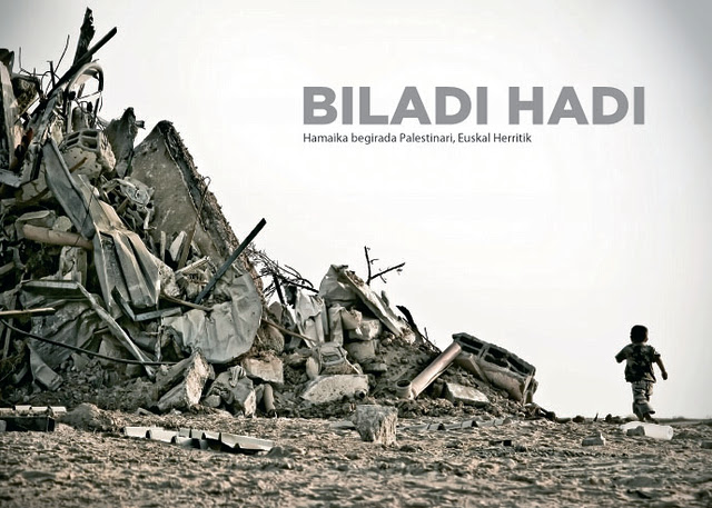 (Euskara) BILADI HADI: HAMAIKA BEGIRADA PALESTINARI, EUSKAL HERRITIK